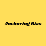 0Anchoring Bias