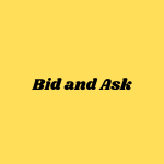 Bid and Ask