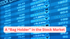 Understanding the Term “Bag Holder” in the Stock Market